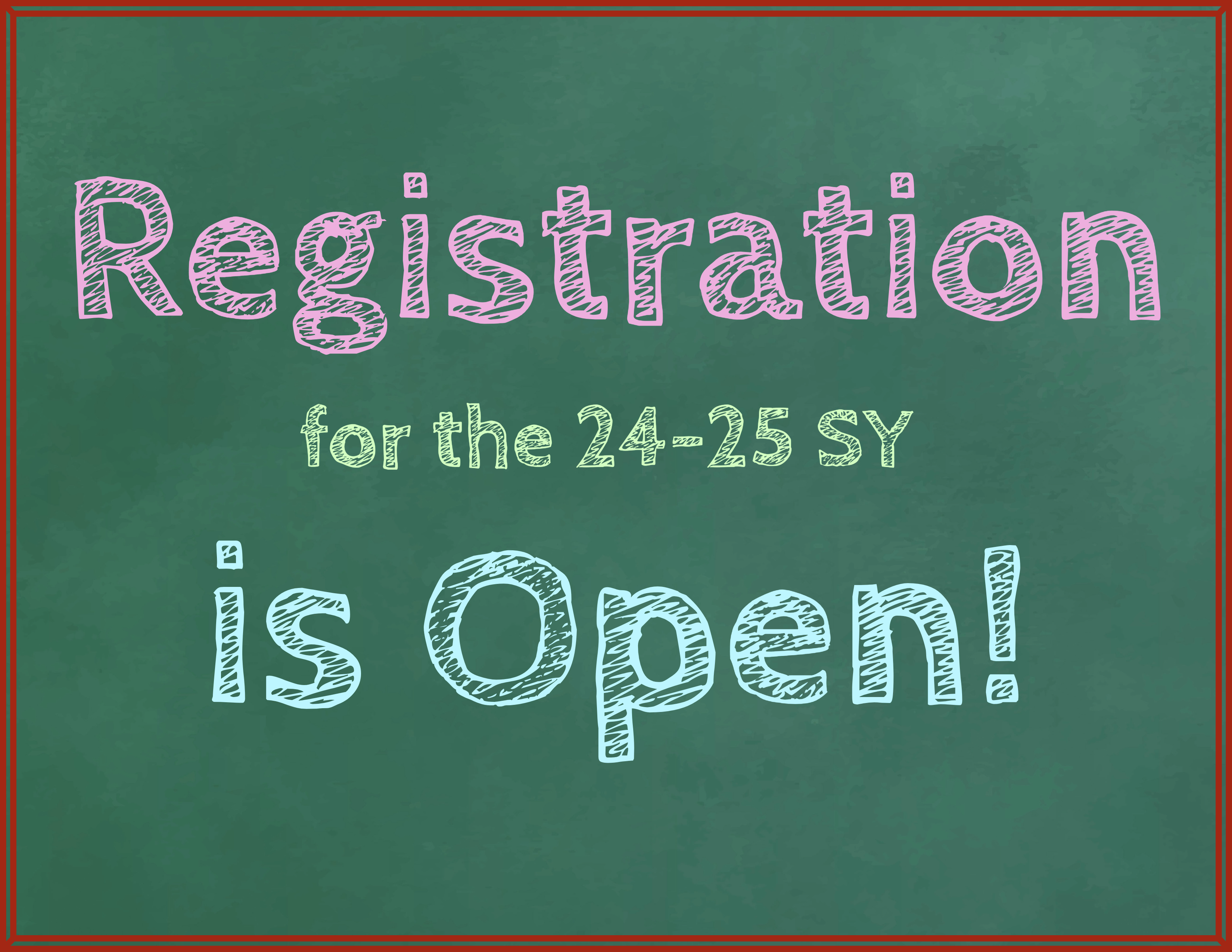 Registration for the 24-25 School Year is Open!